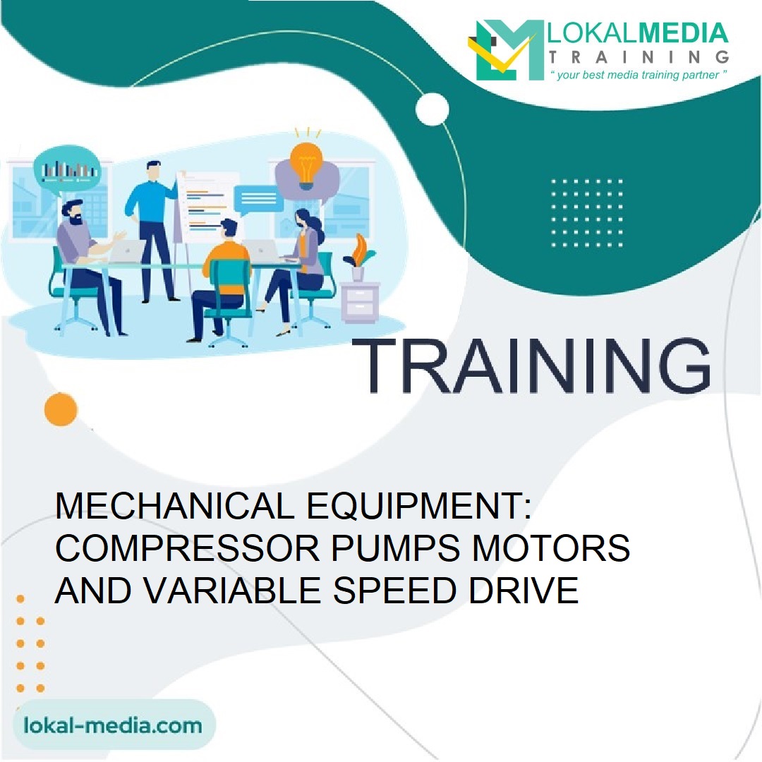 TRAINING MECHANICAL EQUIPMENT: COMPRESSOR PUMPS MOTORS AND VARIABLE SPEED DRIVE