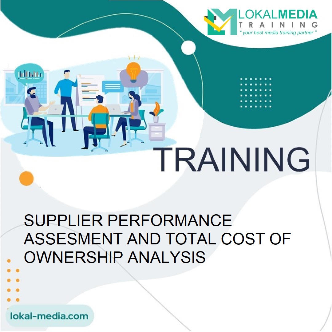 TRAINING SUPPLIER PERFORMANCE ASSESMENT AND TOTAL COST OF OWNERSHIP ANALYSIS
