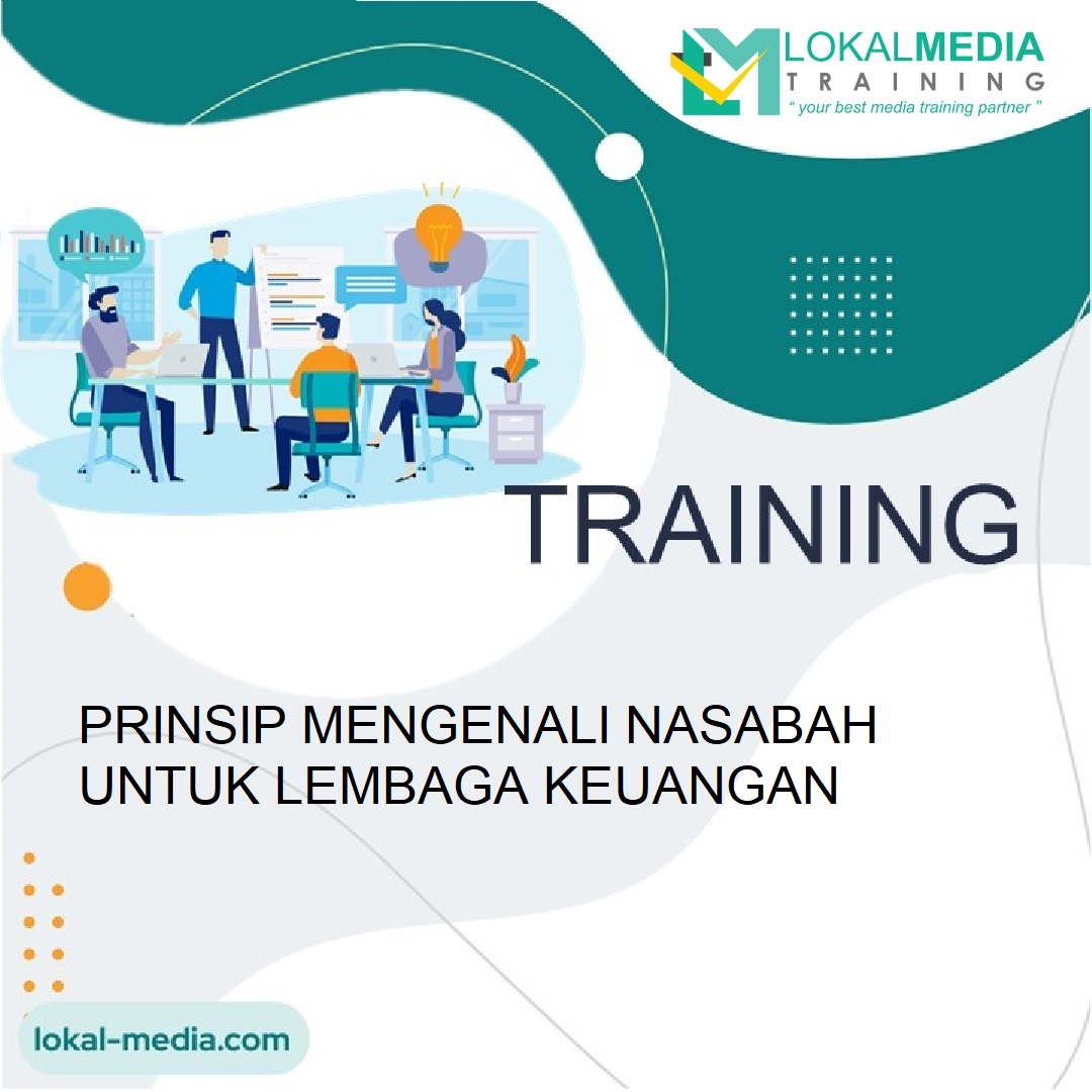 TRAINING PRINSIP MENGENALI NASABAH UNTUK LEMBAGA KEUANGAN