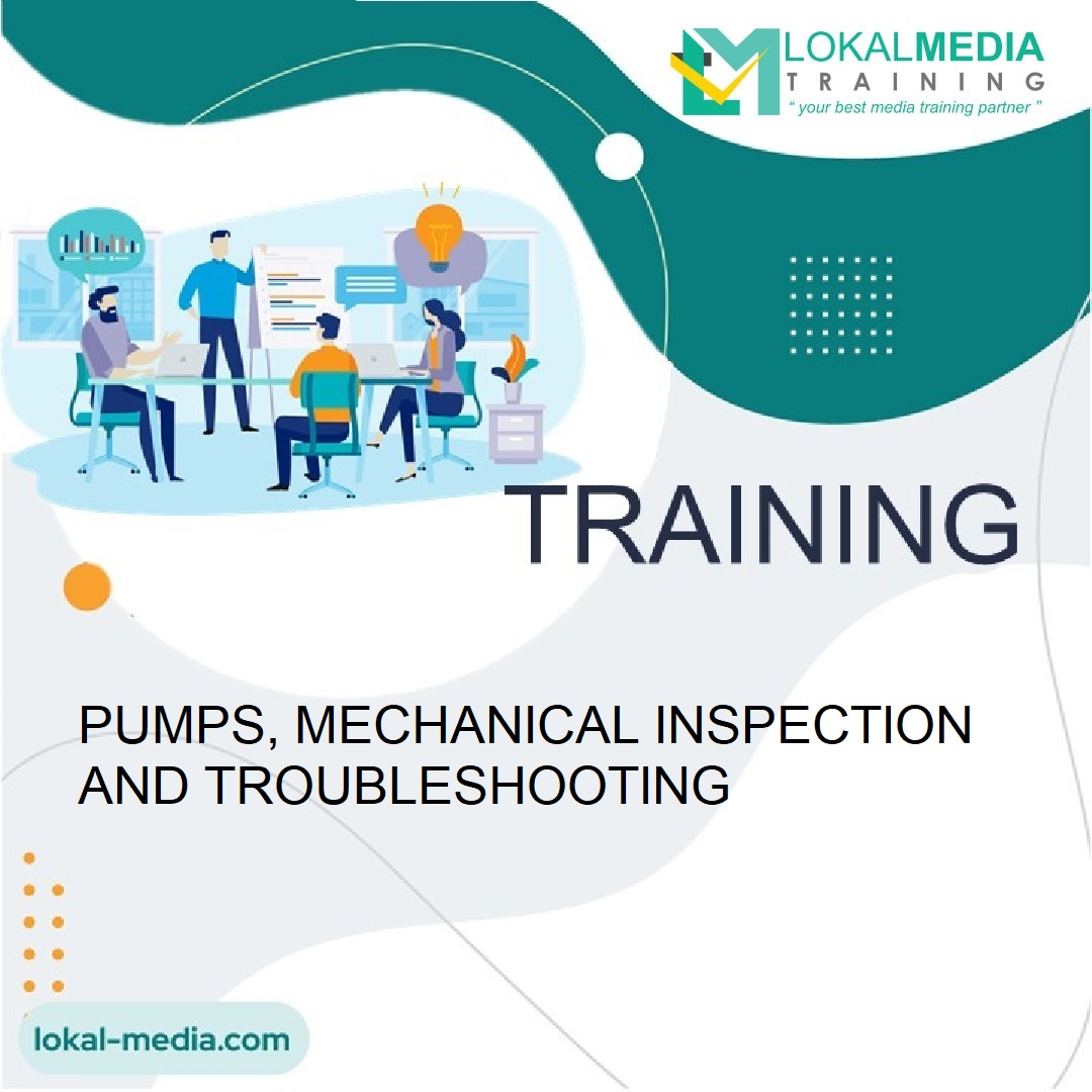TRAINING PUMPS, MECHANICAL INSPECTION AND TROUBLESHOOTING
