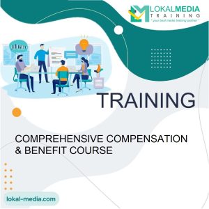 TRAINING COMPREHENSIVE COMPENSATION & BENEFIT COURSE