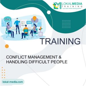TRAINING CONFLICT MANAGEMENT & HANDLING DIFFICULT PEOPLE