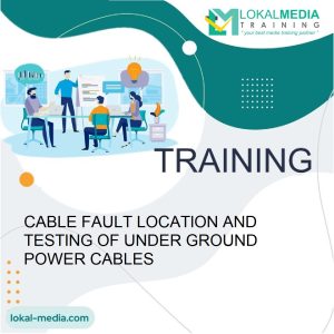 TRAINING CABLE FAULT LOCATION AND TESTING OF UNDER GROUND POWER CABLES