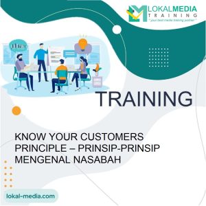 TRAINING KNOW YOUR CUSTOMERS PRINCIPLE – PRINSIP-PRINSIP MENGENAL NASABAH