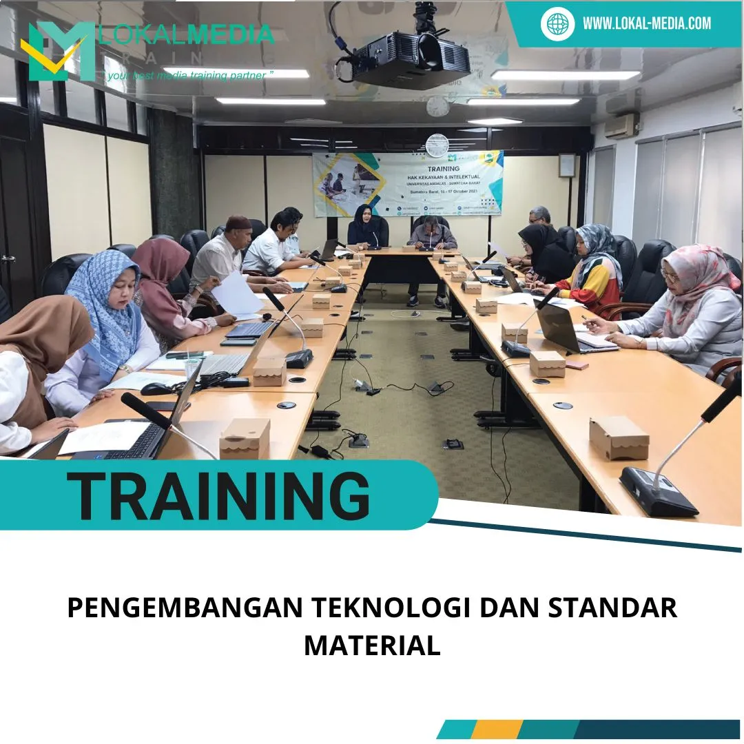 PELATIHAN PENGEMBANGAN TEKNOLOGI DAN STANDAR MATERIAL