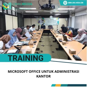 TRAINING MICROSOFT OFFICE UNTUK ADMINISTRASI KANTOR