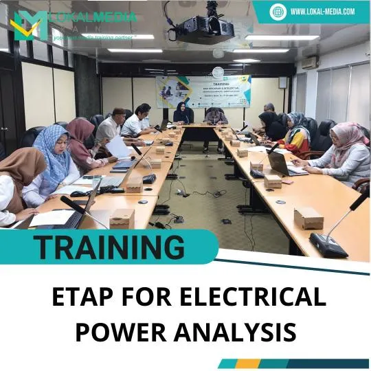 TRAINING ETAP FOR ELECTRICAL POWER ANALYSIS