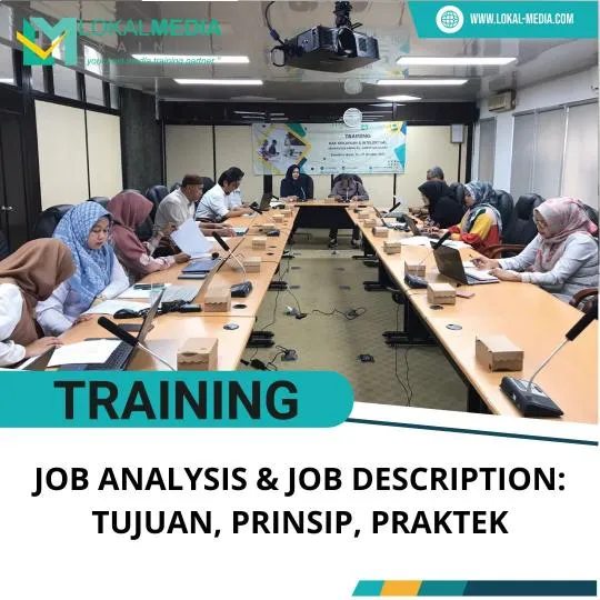 TRAINING JOB ANALYSIS & JOB DESCRIPTION: TUJUAN, PRINSIP, PRAKTEK