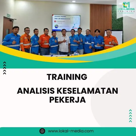 PELATIHAN ANALISIS KESELAMATAN PEKERJA