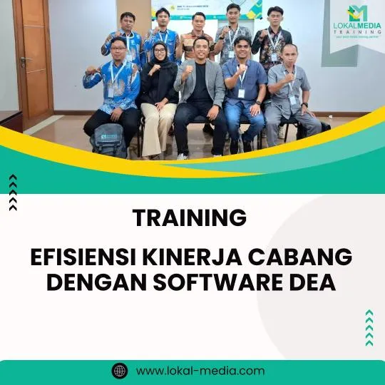 PELATIHAN EFISIENSI KINERJA CABANG DENGAN SOFTWARE DEA