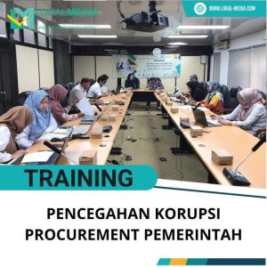 PELATIHAN PENCEGAHAN KORUPSI PROCUREMENT PEMERINTAH