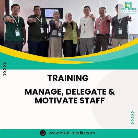 TRAINING MANAGE, DELEGATE & MOTIVATE STAFF