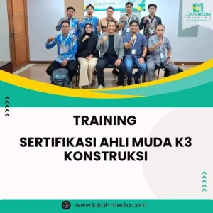 PELATIHAN & SERTIFIKASI AHLI MUDA K3 KONSTRUKSI